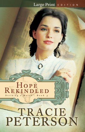 Hope Rekindled (Striking a Match) by Tracie Peterson