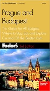 Fodor's Prague and Budapest, 3rd Edition: The Guide for All Budgets, Where to Stay, Eat, and Explore On and Off the Beaten Path (Travel Guide) by Fodor's