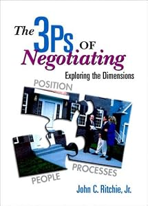 3Ps of Negotiating, The: Exploring the Dimensions by John C. Ritchie