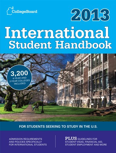 International Student Handbook 2013: All-New 26th Edition (International Student Handbook of Us Colleges) by The College Board