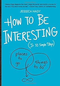How to Be Interesting: