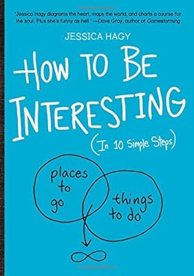 How to Be Interesting: