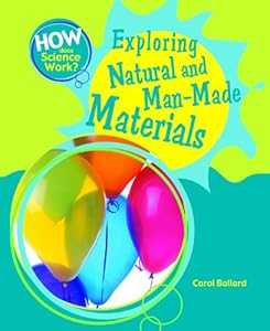 Exploring Natural and Man-Made Materials