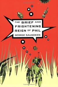 The Brief and Frightening Reign of Phil