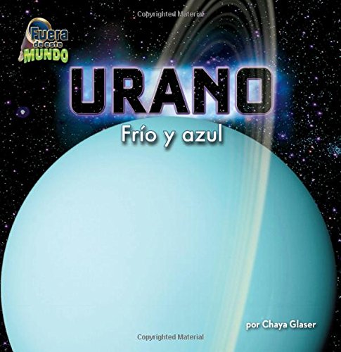 Urano / Uranus: Fr&iacute;o y azul / Cold and blue by Chaya Glaser