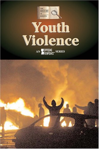 Youth Violence (History of Issues) by Tracey Vasil Biscontini
