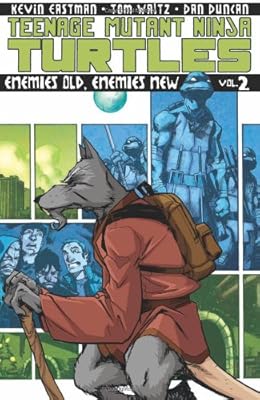 Teenage Mutant Ninja Turtles Volume 2: Enemies Old, Enemies New
