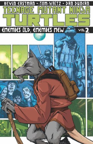 Teenage Mutant Ninja Turtles Volume 2: Enemies Old, Enemies New by Tom Waltz