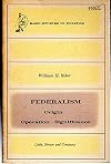 Federalism: Origin, Operation, Significance