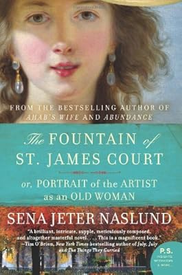 The Fountain of St. James Court; or, Portrait of the Artist as an Old Woman: A Novel