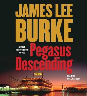 Pegasus Descending: A Dave Robicheaux Novel