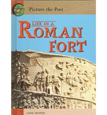 Life in a Roman Fort