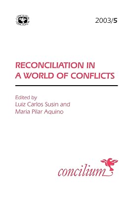 Concilium 2003/5: Reconciliation in a World of Conflicts