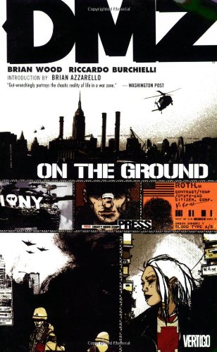 DMZ Vol. 1: On the Ground by Brian Wood