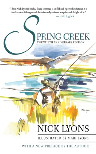 Spring Creek: Twentieth Anniversary Edition by Nick Lyons