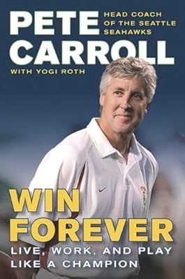Win Forever: Live, Work, and Play Like a Champion