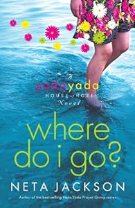 Where Do I Go? (Yada Yada House of Hope Series, Book 1)