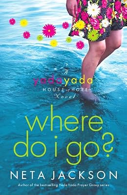 Where Do I Go? (Yada Yada House of Hope Series, Book 1)