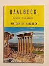 Baalbeck, Gods' Paradise: History of Baalbeck