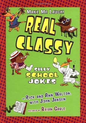 Real Classy: Silly School Jokes