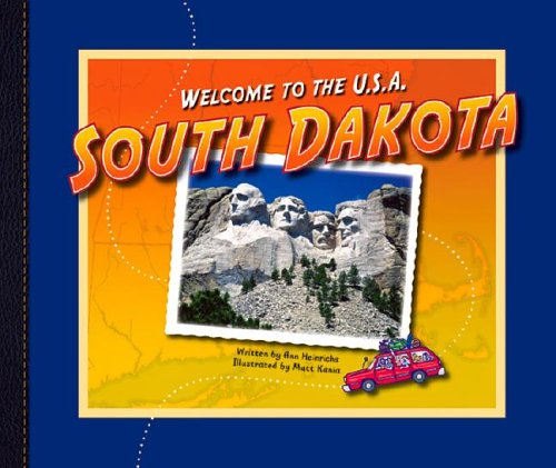 South Dakota (Welcome to the U.S.A.) by Ann Heinrichs