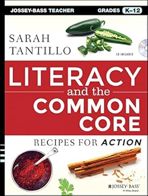 Literacy and the Common Core: Recipes for Action