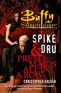 Spike & Dru : Pretty Maids All In A Row