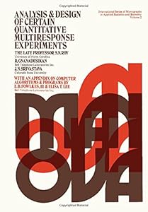 Analysis and design of certain quantitative multiresponse experiments, (International series of monographs in applied statistics and biometry, v. 2) by Samarendra Nath Roy