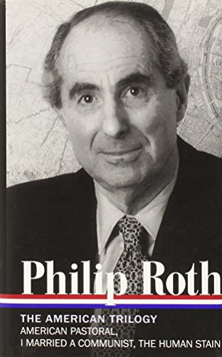 Philip Roth: the American Trilogy by Philip Roth