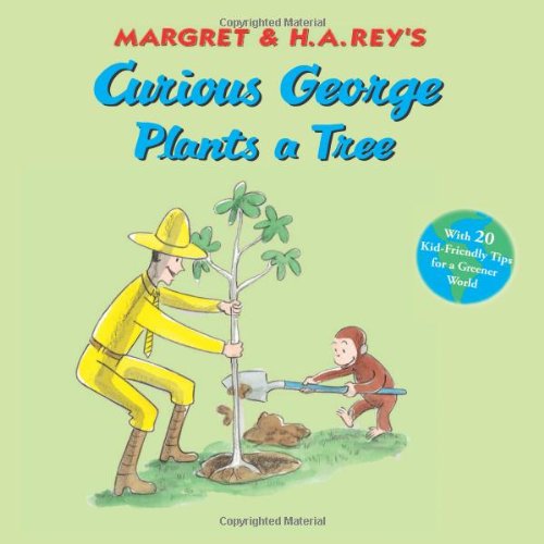 Curious George Plants A Tree by H. A. Rey