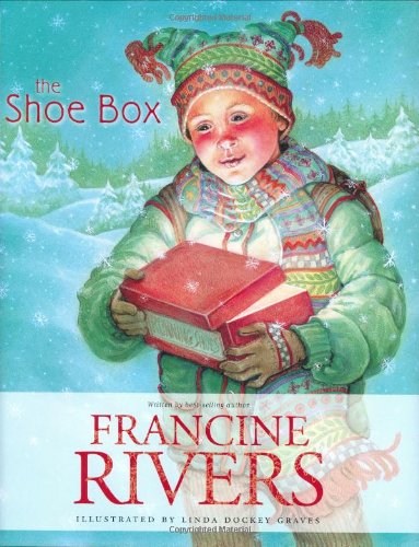 The Shoe Box (Children's edition) by Francine Rivers