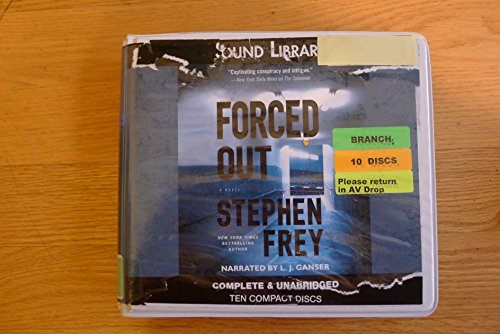 Forced Out: A Novel, Narrated By L. J. Ganser, 10 Cds by Stephen frey
