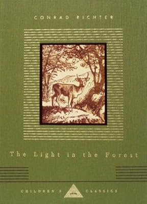 The Light in the Forest (Everyman's Library Children's Classics)