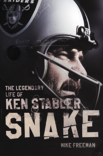 Snake: The Legendary Life of Ken Stabler by Michael Freeman