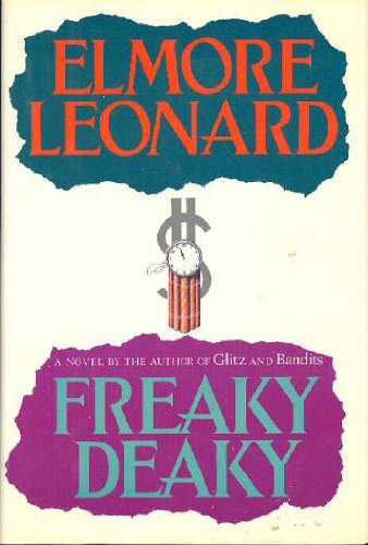Freaky Deaky by Elmore Leonard