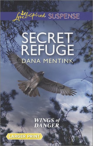 Secret Refuge by Dana Mentink