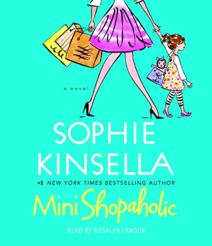 Mini Shopaholic: A Novel by Sophie Kinsella
