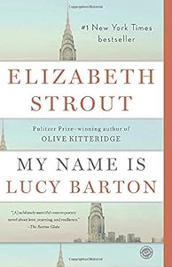 My Name Is Lucy Barton: A Novel