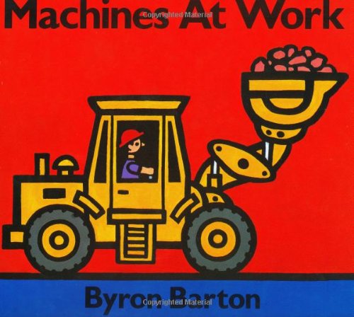 Machines at Work by Byron Barton