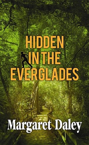 Hidden in the Everglades by Margaret Daley