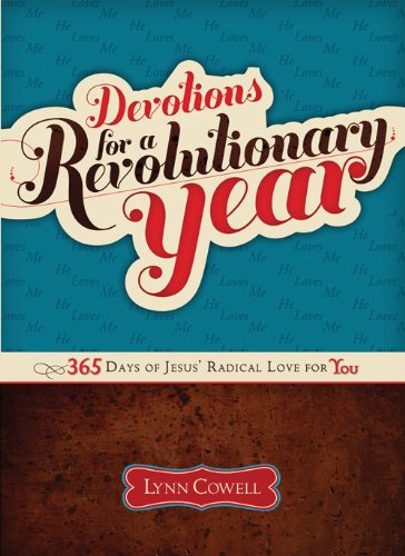 Devotions for a Revolutionary Year: 365 Days of JesusЃEЂЃE Radical Love for You