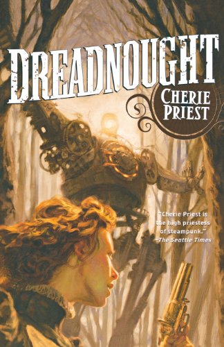 Dreadnought by Cherie Priest