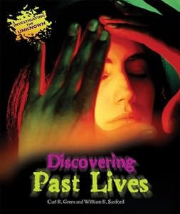 Discovering Past Lives (Investigating the Unknown)