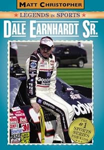 Dale Earnhardt Sr.: Matt Christopher Legends in Sports