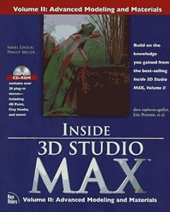 Inside 3d Studio Max: Advanced Modeling and Materials by Steven D. Elliott