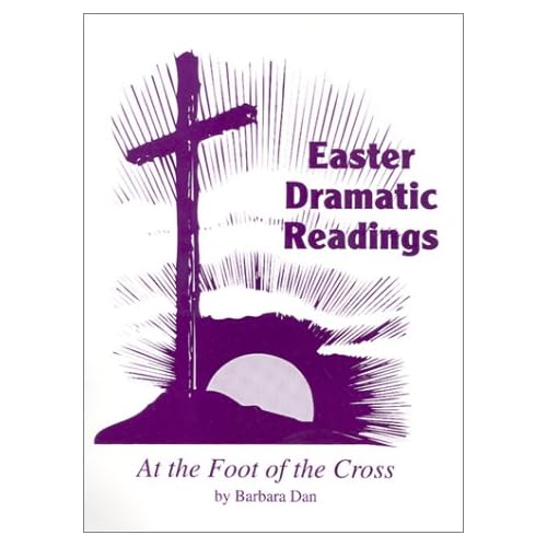 Easter Dramatic Readings: At the Foot of the Cross