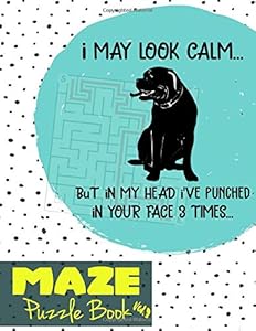 Maze Puzzle Book Vol.3: The Amazing 70 Challenging Puzzles Maze Book for Adult Kid Dogue de Bordeaux Dog Puppy Owners and Lovers by Pretty Puppy
