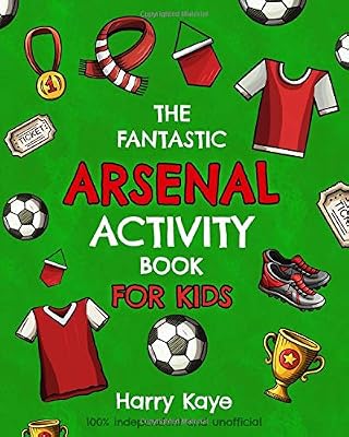 The Fantastic Arsenal Activity Book for Kids