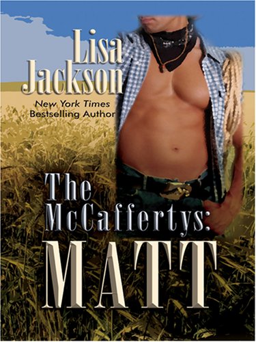 The Mccafferty's: Matt by Lisa Jackson