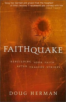 Faithquake: Rebuilding Your Faith After Tragedy Strikes